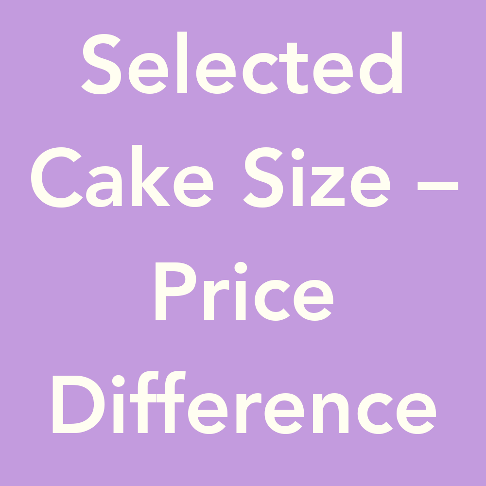 Acrylics Cakes Size Upgrade  | dbakers Sweet Studio