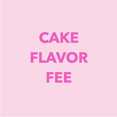 Cake Flavor Fee  | dbakers Sweet Studio