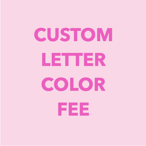 Custom Letter Color Fee  | dbakers Sweet Studio